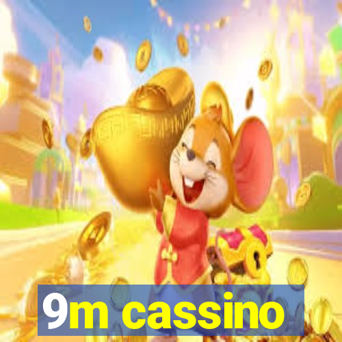 9m cassino